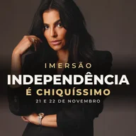 Imersão Independência é Chiquíssimo